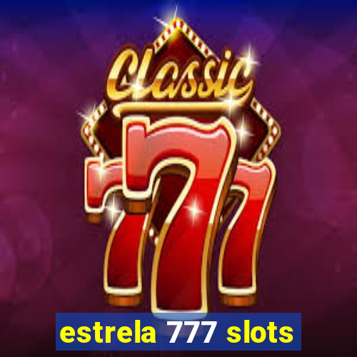 estrela 777 slots